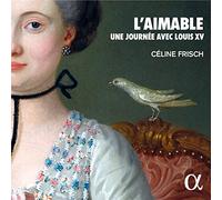 L'Aimable Une journée avec Louis XV