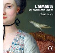 L'Aimable Une journée avec Louis XV CD
