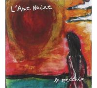 L'aime Noir - Lo Specchio