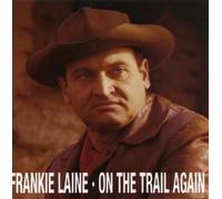 Laine, Frankie - on The Trail Again