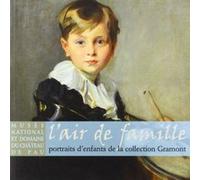 L'air de famille,portraits d'enfants de la collection gramont Collectif (Auteur)