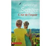L'Air de l'espoir Geneviève Senger (Auteur)