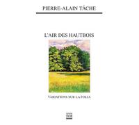 L'Air des Hautbois - Pierre-Alain Tâche - Zoe - broché - Roman
