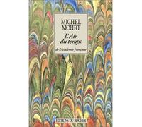 L'air du temps Chroniques - Michel Mohrt - Rocher Eds Du - broché - Livre