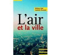 L'air et la ville - William Dab - Hachette Litterature - broché - Etude