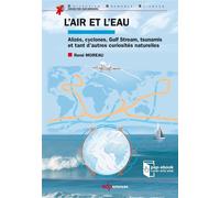 L'air et l'eau alizés, cyclones, Gulf Stream, tsunamis et tant d'autres curiosités naturelles - René Moreau - Edp Sciences - relié - Beau livre