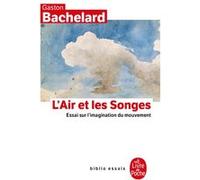 L'Air et les songes Gaston Bachelard (Auteur)