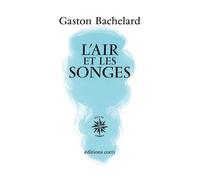 L'air et les songes - Gaston Bachelard - Corti - broché - Essai