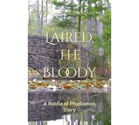 Laired, The Bloody: A Riddle of Phydiamon Story