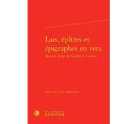 Lais, Épîtres Et Épigraphes En Vers Dans Le Cycle De Guiron Le Courtois