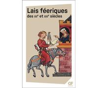 Lais féeriques des XIIe et XIIIe siècles - - bilingue - Anonyme - Flammarion - Livre