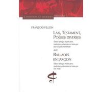 Lais, testament, Poésies diverses ballades... François Villon (Auteur)