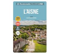 L'AISNE - HAUTS-DE-FRANCE BALADES A PIED