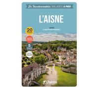 L'aisne - hauts-de-france balades a pied Hauts-de-France - David Delannoy - Chamina Eds - broché - Guide