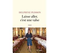 Laisse aller, c'est une valse - Delphine Plisson - Lattes - broché - Roman
