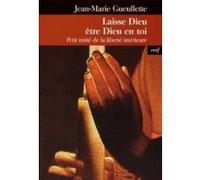 Laisse dieu etre dieu en toi Jean-Marie Gueullette (Auteur)