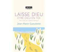 Laisse Dieu être Dieu en toi – Petit traité de liberté intérieure – Point S