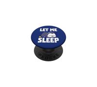 Laisse-Moi Dormir Citation drôle de Sieste endormie PopSockets PopGrip Adhésif