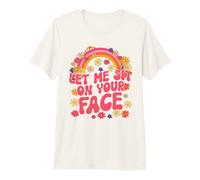 Laisse-Moi m'asseoir sur Ton Visage Arc-en-Ciel rétro et drôle T-Shirt Haut de Gamme