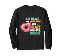 Laisse-Moi m'asseoir sur Ton Visage et Te glacer comme Un Beignet Manche Longue