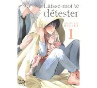Laisse-moi te détester - Tome 01 - Hijiki - Taifu Comics - broché - Manga