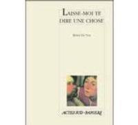 Laisse-moi te dire une chose Rémi de Vos (Auteur)