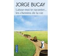 Laisse-moi te raconter... les chemins de la vie