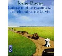 Laisse-moi te raconter... les chemins de la vie