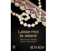 Laisse-moi te retenir - Beth Kery - J'ai Lu - broché - Roman