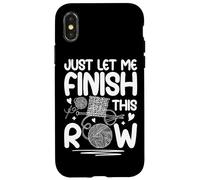 Laisse-moi terminer cette rangée en m'amusant à tricoter Coque pour iPhone X/XS