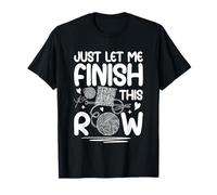 Laisse-moi terminer cette rangée en m'amusant à tricoter T-Shirt