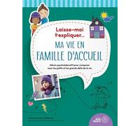 Laisse-moi t'expliquer... Ma vie en famille d'accueil