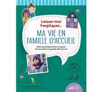 Laisse-moi t'expliquer... Ma vie en famille d'accueil
