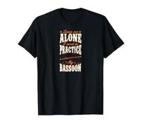 Laisse-Moi Tranquille, J'Ai Besoin de pratiquer Mon basson T-Shirt
