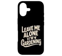 Laisse-Moi Tranquille, Je Jardine, Jardinier drôle Coque pour iPhone 17