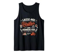 Laisse Moi vérifier Une dernière Fois Comptable Débardeur