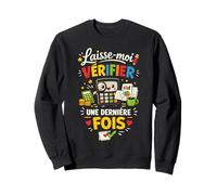 Laisse Moi vérifier Une dernière Fois Comptable Sweatshirt