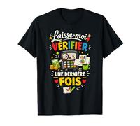 Laisse Moi vérifier Une dernière Fois Comptable T-Shirt
