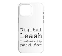 Laisse numérique pour laquelle J'Ai volontairement payé Coque pour iPhone 16 Pro Max