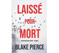 Laissé pour mort (Un Mystère Adèle Sharp - Volume 1)