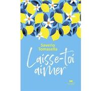 Laisse-toi aimer Saverio Tomasella (Auteur)