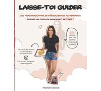 LAISSE-TOI GUIDER: LTG, mon programme de rééquilibrage alimentaire