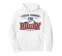 Laisse Tomber J’AI Rugby Humour Cadeau Joueur Fan Rugbyman Sweat à Capuche
