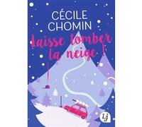 Laisse tomber la neige ! Cécile Chomin (Auteur)