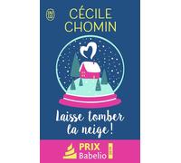 Laisse tomber la neige ! - Cécile Chomin - J'ai Lu - Poche - Roman