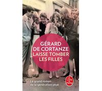 Laisse tomber les filles - Gérard de Cortanze - Lgf - Poche - Roman