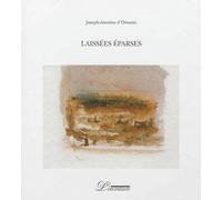 Laissées éparses - Joseph-Antoine d' Ornano - Inventaire Eds De L' - broché - Beau livre