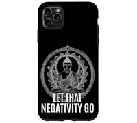 Laissez Cette négativité Aller au Bouddhisme Spirituel, à la Pleine Conscience Coque pour iPhone 11 Pro Max