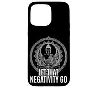 Laissez Cette négativité Aller au Bouddhisme Spirituel, à la Pleine Conscience Coque pour iPhone 15 Pro Max