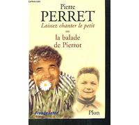 Laissez Chanter Le Petit ! Ou La Balade De Pierrot. Avec Cd